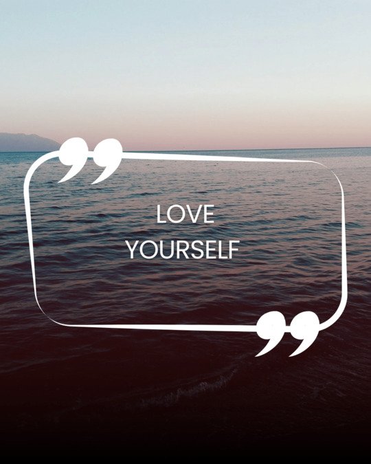 Love yourself